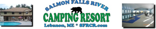 Salmon Falls River Camping Resort, Lebanon, ME.  Family and Pet Friendly RV and camping resort in southern Maine. 